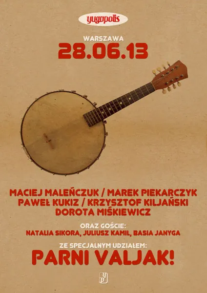 Warszawa | Zapraszamy na koncert Yugopolis ze specjalnym udziałem Parni Valjak. Warszawa | Zapraszamy na koncert Yugopolis ze specjalnym udziałem Parni Valjak.